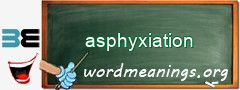 WordMeaning blackboard for asphyxiation